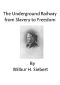 [Gutenberg 49038] • The Underground Railroad from Slavery to Freedom: A comprehensive history